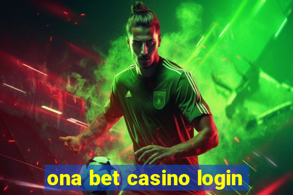 ona bet casino login